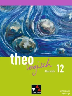 theologisch Bayern Oberstufe 12*Buchner, C.C. Verlag Online