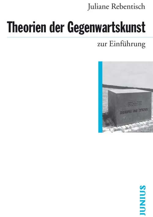 Junius Verlag Kunst & Architektur-Theorien der Gegenwartskunst zur Einführung