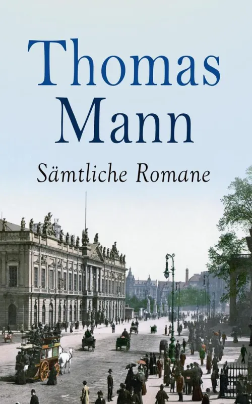 Thomas Mann - Sämtliche Romane*e-artnow Online
