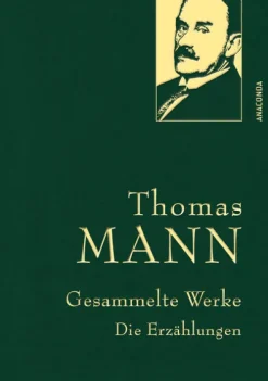 Thomas Mann, Gesammelte Werke: Die Erzählungen*Anaconda Verlag Outlet