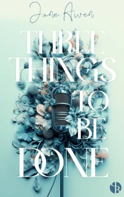 NOVA MD Romantic Suspense-Three Things To Be Done | Mit wunderschönem Farbschnitt