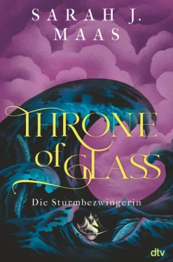 dtv Verlagsgesellschaft Young Adult|Liebesromane*Throne of Glass - Die Sturmbezwingerin