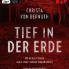 Der Audio Verlag, DAV Krimis & Thriller·True Crime*Tief in der Erde. Kriminalroman nach einer wahren Begebenheit, 1 Audio-CD, 1 MP3