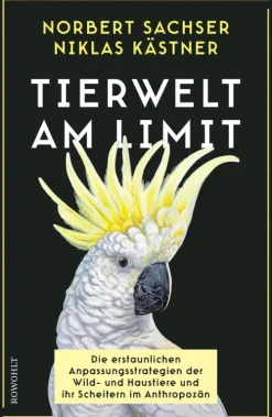 Rowohlt Verlag GmbH Naturwissenschaften & Technik*Tierwelt am Limit