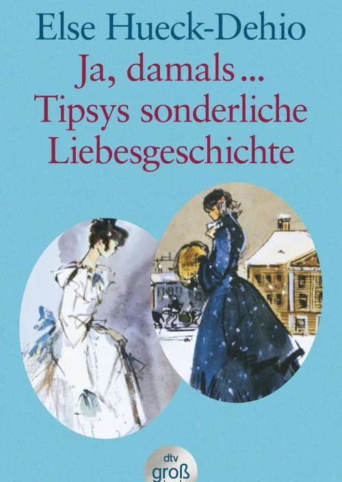 dtv Verlagsgesellschaft Großdruck-Tipsys sonderliche Liebesgeschichte / Ja damals ... Großdruck