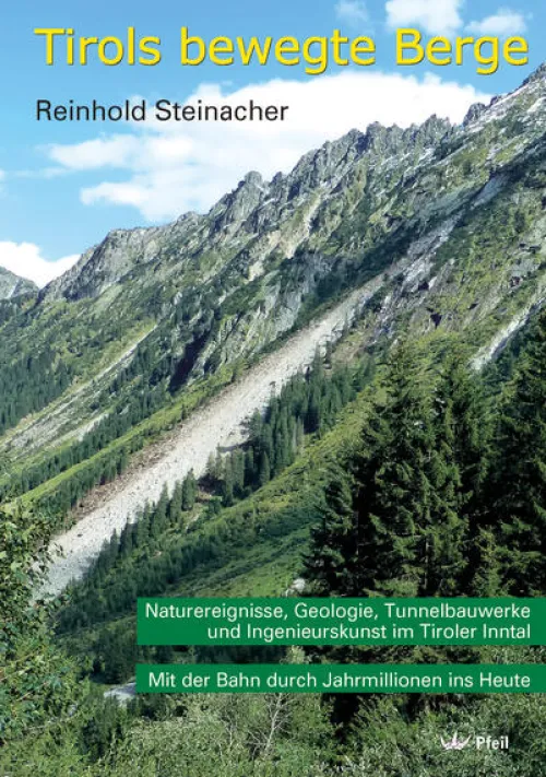 Pfeil, Dr. Friedrich Geowissenschaft*Tirols bewegte Berge