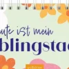 Tischkalender Heute ist mein Lieblingstag! 2027*Ars Edition GmbH Outlet
