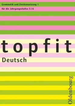 Oldenbourg Schulbuchverlag Mittlere Reife·Deutsch*Topfit Deutsch - 5./6. Jahrgangsstufe.H.1