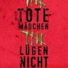 cbt Romane & Erzählungen-Tote Mädchen lügen nicht