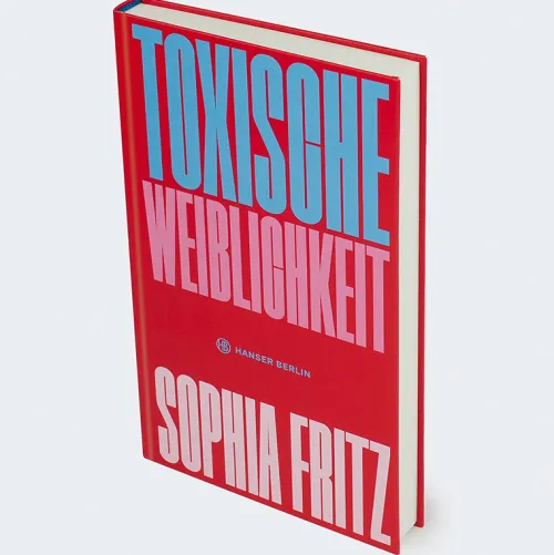 Hanser Berlin Gesellschaft*Toxische Weiblichkeit