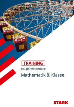 Training Haupt-/Mittelschule - Mathematik 8. Klasse*Stark Verlag GmbH