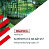 Stark Verlag GmbH Mittlere Reife·Mathematik-Training Realschule - Mathematik 10. Klasse Wahlpflichtfächergruppe II/III