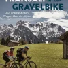 Bruckmann Verlag Radreisen & Radtouren*Transalp mit dem Gravelbike