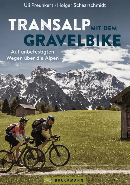 Bruckmann Verlag Radreisen & Radtouren*Transalp mit dem Gravelbike