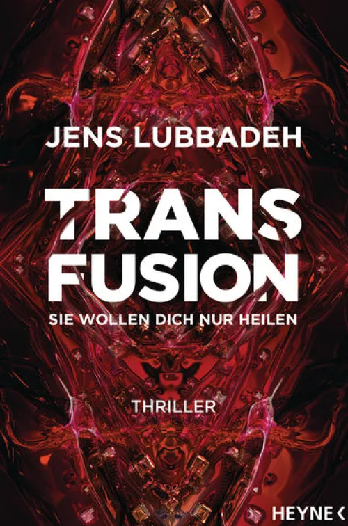 Heyne Taschenbuch Nahe Zukunft*Transfusion - Sie wollen dich nur heilen