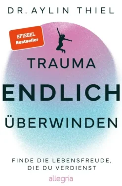 Ullstein Ebooks Lebensratgeber*Trauma ENDLICH überwinden
