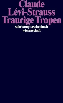 Suhrkamp Verlag Ethnologie*Traurige Tropen