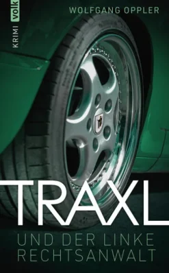 Traxl und der linke Rechtsanwalt*Volk Verlag Discount