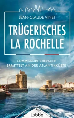 Trügerisches La Rochelle*Lübbe Hot