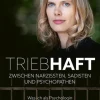 riva Verlag True Crime*Triebhaft - Zwischen Narzissten, Sadisten und Psychopathen