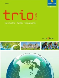 Trio Atlas. Bayern*Schroedel Verlag GmbH Hot