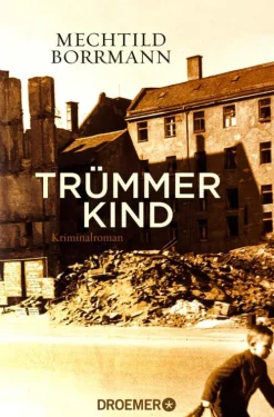 Droemer eBook Thriller|Historische Krimis*Trümmerkind