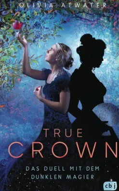 cbj Lgbtqia+ Jugendbücher*True Crown - Das Duell mit dem dunklen Magier