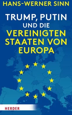 Herder eBooks Wirtschaft-Trump, Putin und die Vereinigten Staaten von Europa