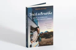 Trust & Breathe - Mein Aufbruch in ein freies Leben*Irisiana Hot