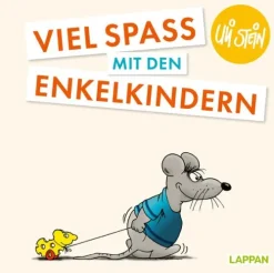 Lappan Verlag Familie & Freundschaft|Cartoons*Uli Stein: Plötzlich Familie!: Viel Spaß mit den Enkelkindern