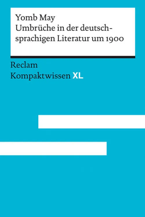 Reclam Philipp Jun. Abi Trainer·Deutsch*Umbrüche in der deutschsprachigen Literatur um 1900