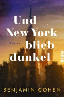 Piper Verlag GmbH Schicksalsromane*Und New York blieb dunkel
