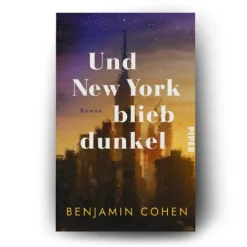 Piper Verlag GmbH Schicksalsromane*Und New York blieb dunkel