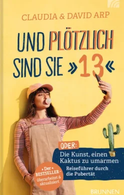 Brunnen-Verlag GmbH Familie & Kind*Und plötzlich sind sie 13