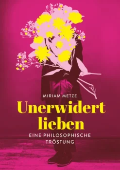 Mairisch Verlag Biografien & Erinnerungen|Religion & Philosophie*Unerwidert lieben