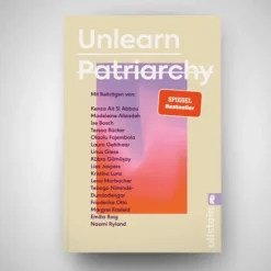Ullstein Taschenbuchvlg. Sachbücher|Gesellschaft-Unlearn Patriarchy