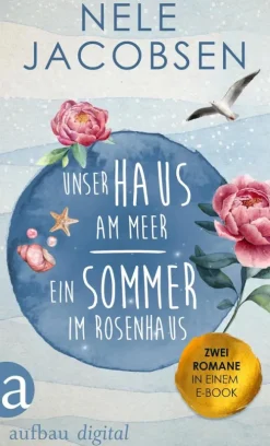 Unser Haus am Meer & Ein Sommer im Rosenhaus*Aufbau Digital Best