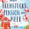 Unsere Frühstückspension am Meer*Ullstein Taschenbuchvlg. Online