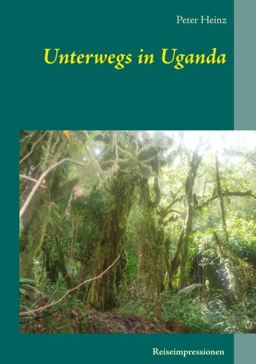 BoD - Books on Demand Reiseberichte*Unterwegs in Uganda