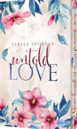 Loomlight Romantic Comedy*Untold Love (Unwritten, Bd. 3)