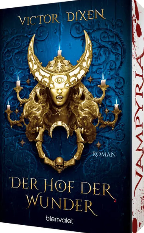 Blanvalet Taschenbuchverl Klassische Horrorgeschichten*Vampyria - Der Hof der Wunder