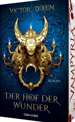 Blanvalet Taschenbuchverl Klassische Horrorgeschichten*Vampyria - Der Hof der Wunder