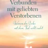 Verbunden mit geliebten Verstorbenen*Crotona Verlag