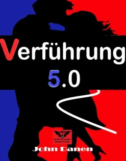 John Danen Partnerschaft-Verführung 5.0