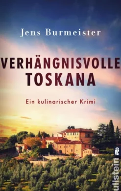 Ullstein Ebooks Kulinarische Krimis*Verhängnisvolle Toskana