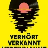 Verhört, verkannt, vereinnahmt. 99 missverstandene Songs*Reclam Verlag Online