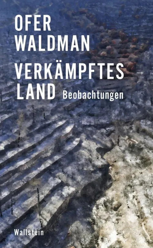 Wallstein Verlag GmbH Orte & Länder*Verkämpftes Land