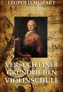 Jazzybee Verlag Musik, Film & Kunst*Versuch einer gründlichen Violinschule