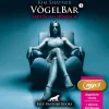 blue panther books Romane·Erotische Romane*VögelBar 3 | Erotik Audio Story | Erotisches Hörbuch MP3CD, Audio-CD, MP3