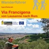 Stein, Conrad Verlag Wandern*Via Francigena von Lausanne nach Rom